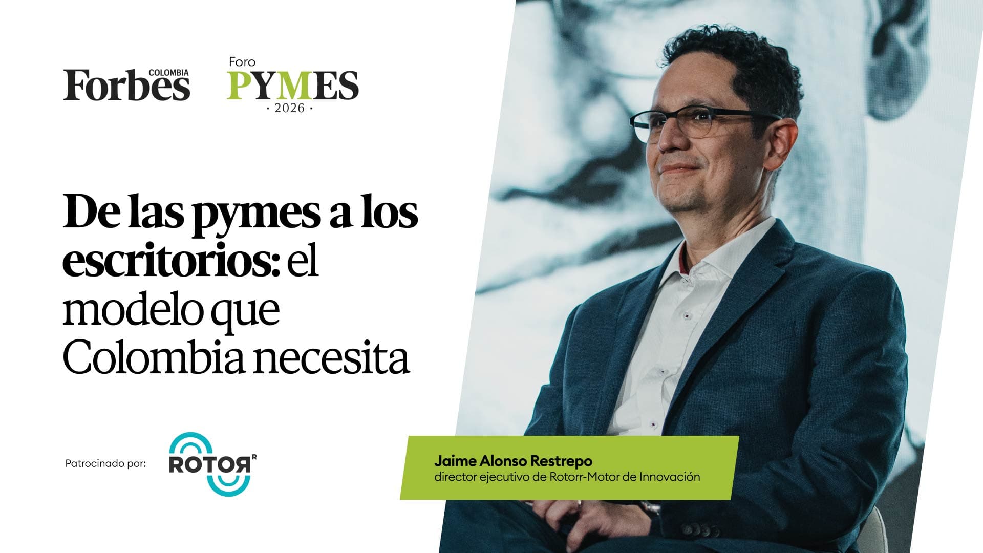 Jaime Alonso Restrepo Carmona, director ejecutivo de Rotorr – Motor de Innovación